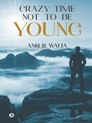 cover image of Crazy Time Not To Be Young
